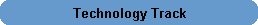 Technology Track